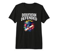Disertación defendida | Graduación de doctorado | Defensa de tesis Doctoral Camiseta Premium