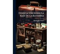 Disertacion Sobre La RaÃ-z De La Ratànhia