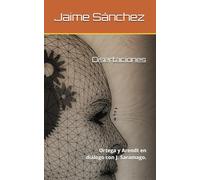 Disertaciones: Ortega y Arendt en diálogo con J. Saramago.