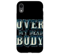 Disfraz Cool Over My Dead Body Carcasa para iPhone XR