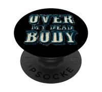 Disfraz Cool Over My Dead Body PopSockets PopGrip Adhesivo