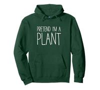 Disfraz de Camiseta de Pretend I'm A Plant para Adultos, niños, Hombres y Mujeres Sudadera con Capucha