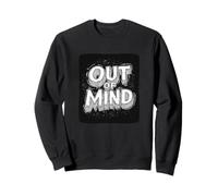 Disfraz de cita fresca fuera de la mente Sudadera