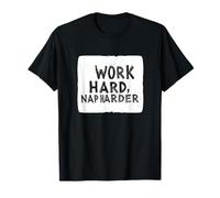 Disfraz de declaración de siesta más dura para los amantes del trabajo duro Camiseta