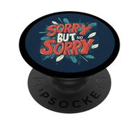 Disfraz de Disculpa But No Sorry para hombre y mujer PopSockets PopGrip Adhesivo