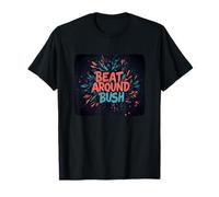 Disfraz de discurso de idioma guapo para fanáticos de Beat around the Bush Camiseta