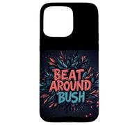 Disfraz de discurso de idioma guapo para fanáticos de Beat around the Bush Carcasa para iPhone 15 Pro Max