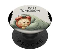 Disfraz de discurso Nice Do It Tomorrow para niños y niñas PopSockets PopGrip Adhesivo