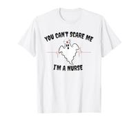 Disfraz de Fantasma de Halloween You Can't Scare Me I'm a Nurse Camiseta