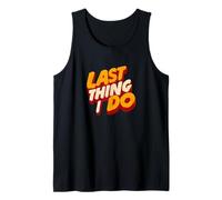 Disfraz de Great Last Thing I do para Adultos y niños Camiseta sin Mangas