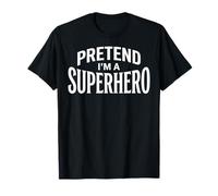 Disfraz de Halloween Divertido y Perezoso de fingir Que Soy un superhéroe Camiseta
