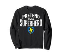 Disfraz de Halloween Divertido y Perezoso de fingir Que Soy un superhéroe Sudadera