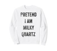 Disfraz de Halloween Pretend I Am Milky Quartz Mineral Lover Sudadera