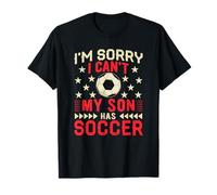Disfraz de jugador divertido de Sorry My Son Has Soccer para toda la familia Camiseta