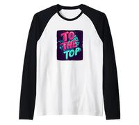 Disfraz de Nice To the Top para niños y niñas Camiseta Manga Raglan
