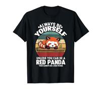 Disfraz de panda rojo para amante del oso siempre sé tú mismo Camiseta