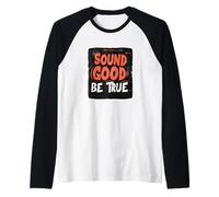 Disfraz de Sonido Divertido Demasiado Bueno para ser Verdadero Camiseta Manga Raglan