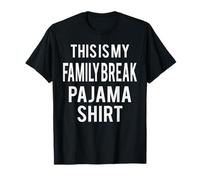 Disfraz Divertido de Pijama This Is My Family Break Camiseta