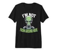 Disfraz extraño y Divertido de alienígena I'm Not from Around Here Camiseta Premium