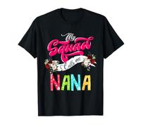 Disfraz floral para el Día de la Madre de My Squad Calls Me Nana para toda la familia Camiseta