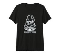 Disfraz sarcástico para Dejar de Hacer Drama You Are Not Shakespeare Camiseta Premium