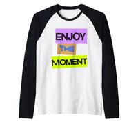 Disfruta del Momento - Diseño de neón Camiseta Manga Raglan