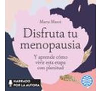 Disfruta Tu Menopausia (audiolibro)