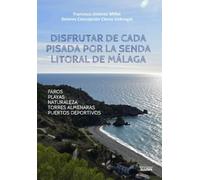 Disfrutar de cada pisada por la senda litoral de Málaga
