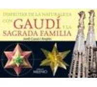 Disfrutar De La Naturaleza Con Gaudi Y La Sagrada Familia