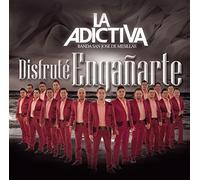 Disfrute Enganarte by Adictiva Banda San Jose De Mesillas