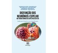 Disfunção Dos Neurônios-espelho No Transtorno Do Espectro Autista (ebo