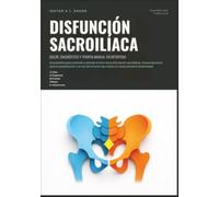 Disfunción Sacroilíaca: Dolor, Diagnóstico y Terapia Manual en Ortopedia