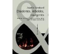 Disidentes, rebeldes, insurgentes. Resistencia indígena y negra en América Latina.: Ensayos de historia testimonial: Resistencia Indigena y Negra En ... de Historia Testimonial (Nexos y diferencias)