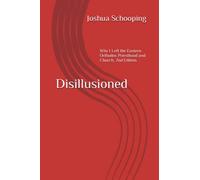 Disillusioned: Why I Left the Eastern Orthodox Priesthood and Church
