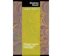 disINCANTO: Riflessioni sospese tra disillusione e Meraviglia