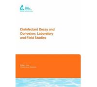 Disinfectant Decay and Corrosion: Laboratory and Field Studies (Awwa Research Foundation Reports) by F. Digiano (2005-02-10)