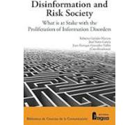 Disinformation And Risk Society. What Is At Stake With The Proliferation Of Information Disorders