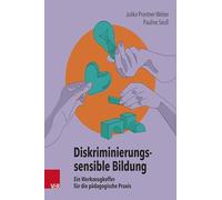 Diskriminierungssensible Bildung: Ein Werkzeugkoffer für die pädagogische Praxis