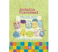Dislalia funcional: Origen, causas, valoración e intervención primaria