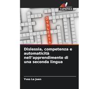 Dislessia, competenza e automaticità nell'apprendimento di una seconda lingua