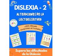 Dislexia 2. Alteraciones de la Lectoescritura. Supera las dificultades de la lectura y la escritura. Aprende a Leer y Escribir con éxito: Método ... letras Lenguaje escrito para niños español
