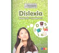Dislexia Adultos Cuaderno 3: Pedagogía Terapéutica Dislexia (Terapia del Lenguaje: Dislexia)