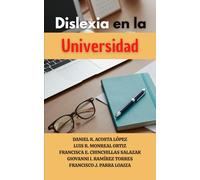 Dislexia en la Universidad: Detección temprana para fortalecer la salud socioemocional, rendimiento académico y deportivo