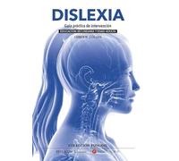 Dislexia.: Guía práctica de intervención. Educación Secundaria y Edad Adulta.
