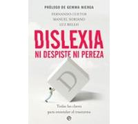 Dislexia. Ni Despiste Ni Pereza
