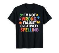 Dislexia: No estoy equivocado, solo ortografía creativamente, dislexia Camiseta