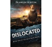 Dislocated: Book Ten in the Mad Mick Series