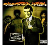 Dislocated Styles - Pin The Tail On The Honkey