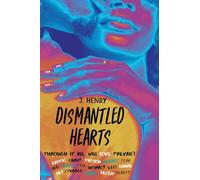 Dismantled Hearts: Through It All, Will Love Prevail?