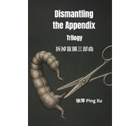 DISMANTLING THE APPENDIX TRILOGY: Show how distrust corrodes democracy and why rebuilding trust is foundational. (Auntie Ping Bilingual Thinking Series 萍阿姨雙語思維系列)